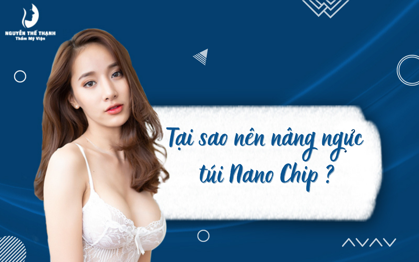 Tại sao nên lựa chọn nâng ngực Nano Chip?